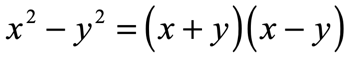 x^2 − y^2 = (x + y)(x − y)