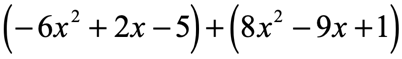 (-6x^2+2x-5)+(8x^2-9x+1)