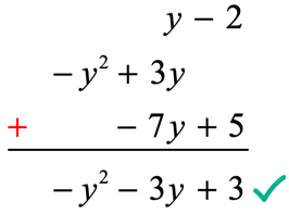 adding the polynomials vertically we get -y^2-3y+3