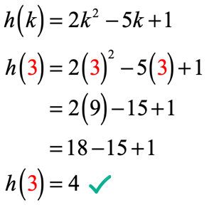 h(k) = 2k^2 - 5k + 1 → h(3) = 2(3)^2 - 5(3) + 1 → h(3) = 2(9) -15+1 → h(3) = 18 - 15 + 1 → h(3) = 4.