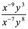 [(x^-9)(y^3)]/[(x^-7)(y^8)]