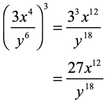 [(3x^4)/(y^6)]^3 = (3^3 x^12)/(y^18) = (27x^12)/(y^18)