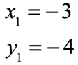 xsub1 = -3 while ysub1=-4