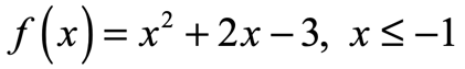 f(x)=x^2+2x-3 for values of x less than or equal -1