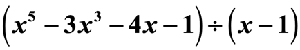 (x^5-3x^3-4x-1)÷(x-1)