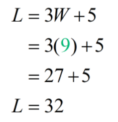 L = 3W+5 → L = 32