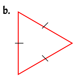 b. triangle with tick marks showing that all sides are equal
