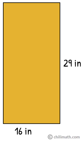 a rectangle with a width of 16 inches and length of 29 inches