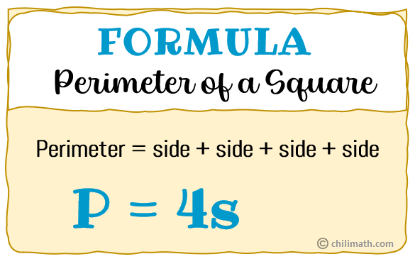 formula for perimeter of a square is P=4s