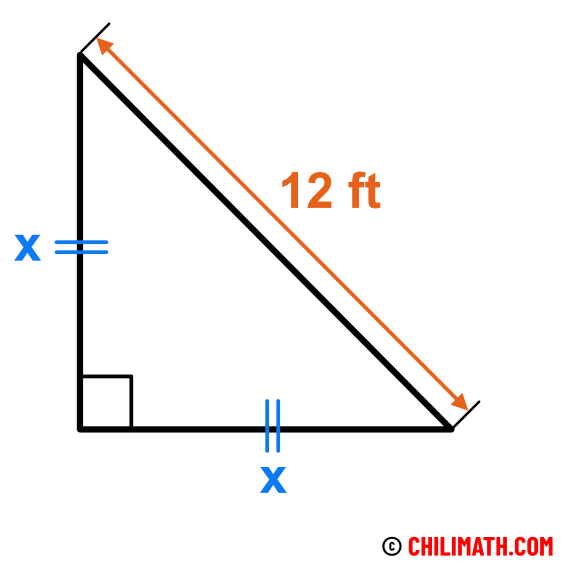 a right isosceles triangle with hypotenuse of 12 feet and legs of x